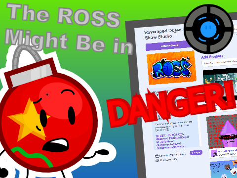 The ROSS might be in DANGER!