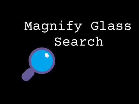 Magnify Glass Search