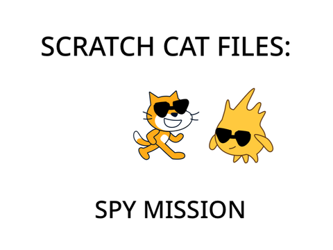 Scratch cat: Spy mission