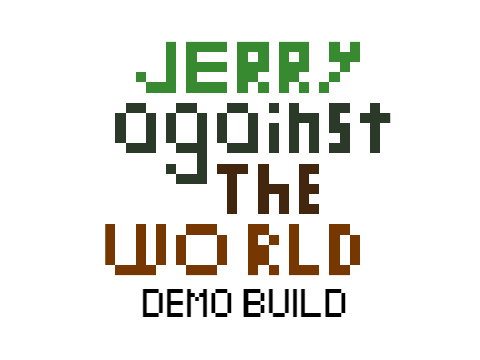 Jerry against the world demo build