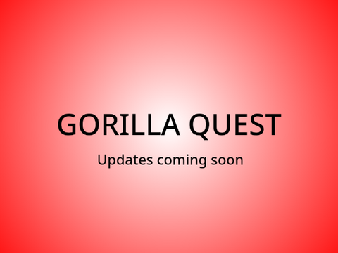 GORILLA QUEST - YEEP GAMES