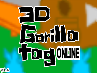 3D GORILLA TAG V1.4