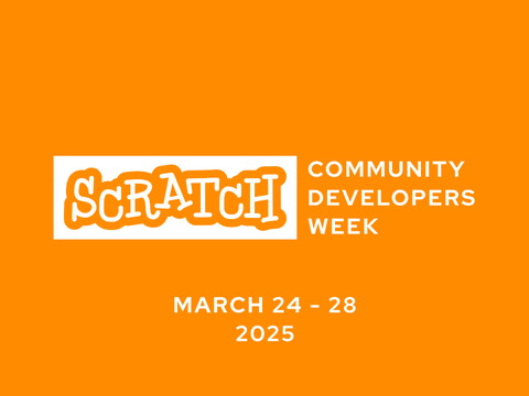 Scratch Community Developers Week 2025 | INVITATION