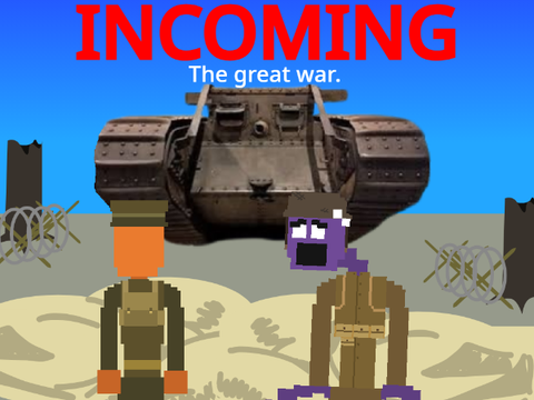 Great war INCOMING