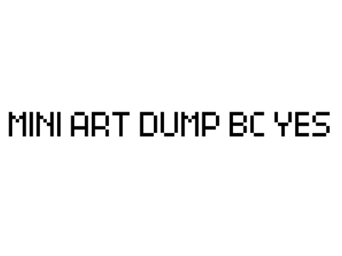 Mini art dump bc yes
