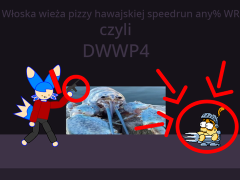Włoska wieża pizzy hawajskiej speedrun any% WR - DWWP4