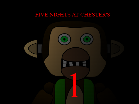 Five Nights at Chester's