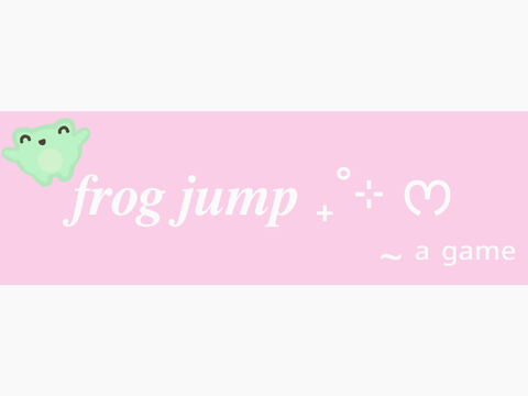 frog jump ₊˚⊹ ᰔ a game