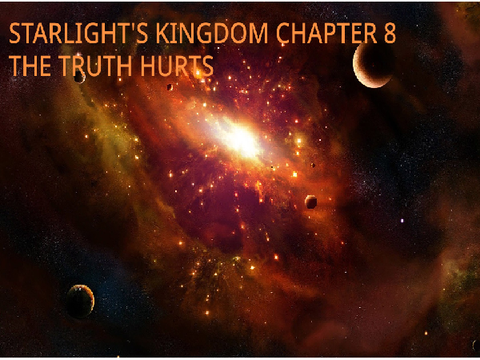 Starlight's Kingdom Chapter 8: The Truth Hurts