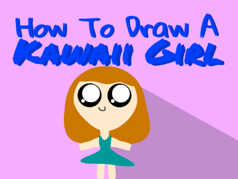 How To Draw A Kawaii Girl