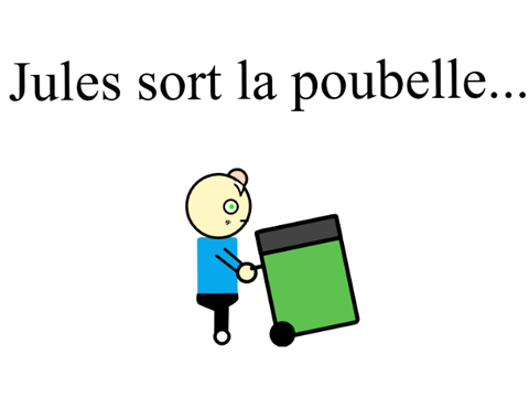 Jules sort la poubelle...