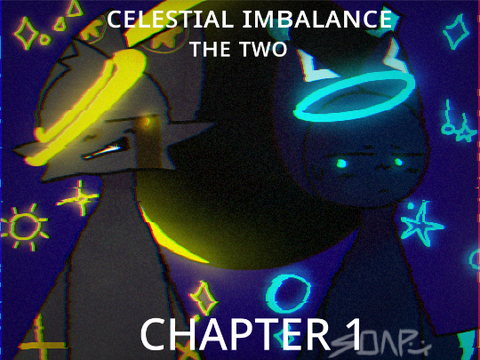Celestial Imbalance (The Two) Chapter 1