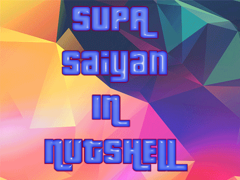 super sayain in nutshell