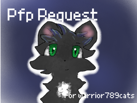 Pfp Request for @warrior789cats