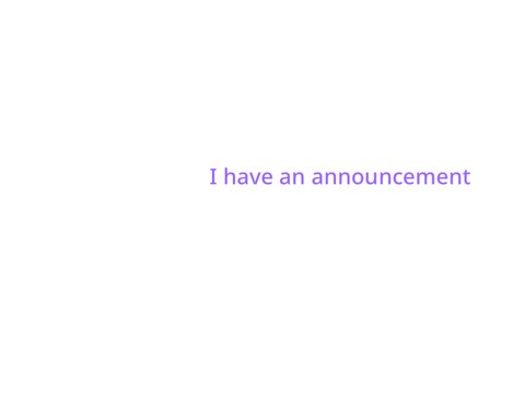 ANNOUNCEMENT!! 