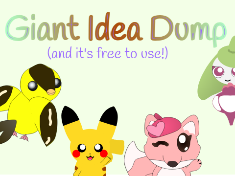 My Free Giant Idea Dump