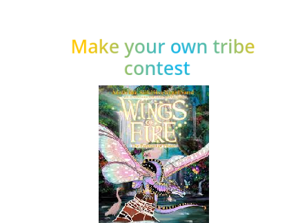 Make your own tribe contest (still open)