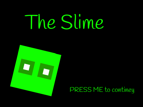 The Slime (FOR CONTEST)