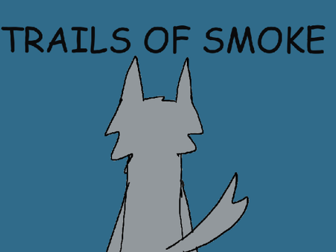 Trails of Smoke:Prologue 