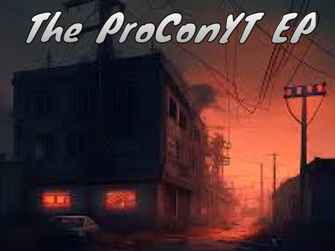 The ProConYT EP || Debut Album