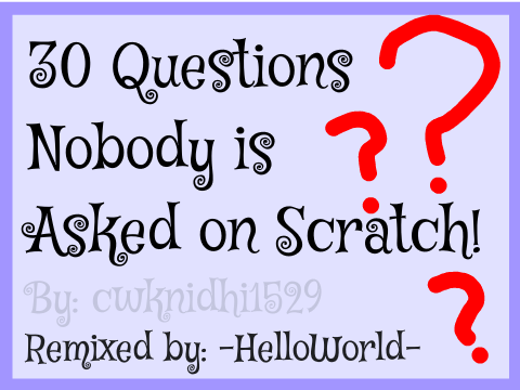30 Questions Nobody is Asked in Scratch!