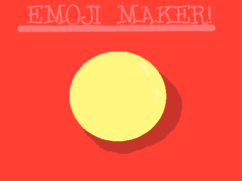 EMOJI MAKER! (100 follower special)