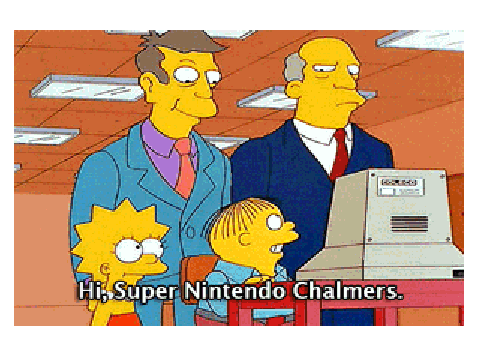 Hi, Super Nintendo Chalmers