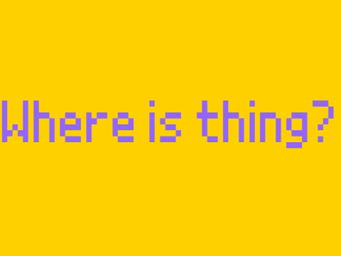 where is 'thing'?