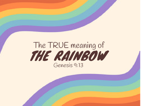 (Gen 9:13) The TRUE meaning of the Rainbow 