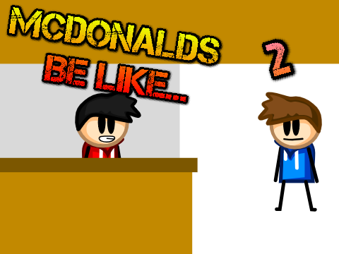 McDonalds Be Like... 2 | Animation 