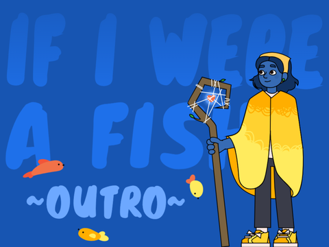 If I Were a Fish MAP Outro