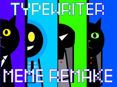 Typewriter (Meme remix)