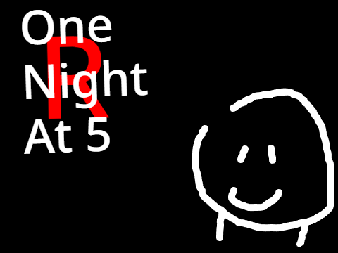 One Night at 5 (R)