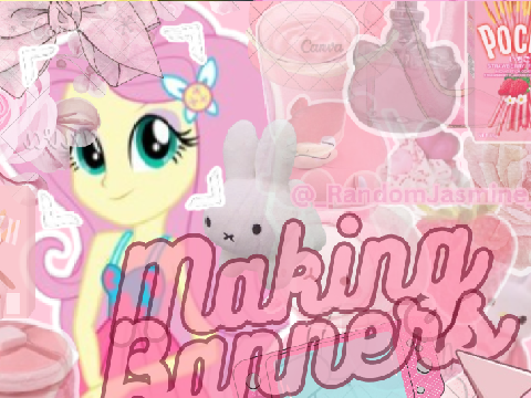 Making Banners 4 Mlp Characters