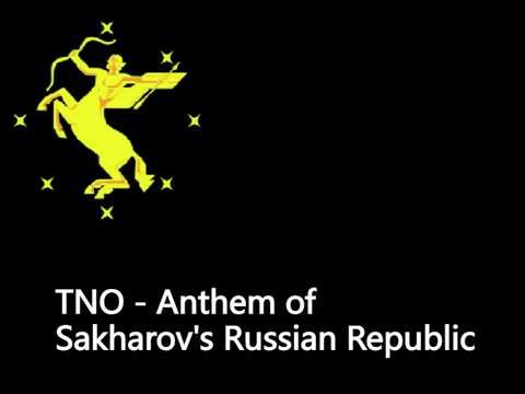 TNO - Anthem of Sakharov's Russian Republic