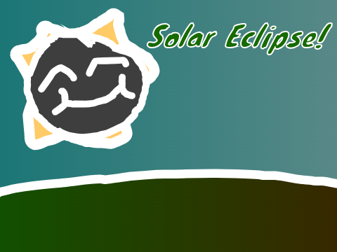 Solar Eclipse! (Special)