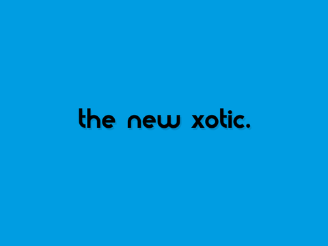 the new xotic