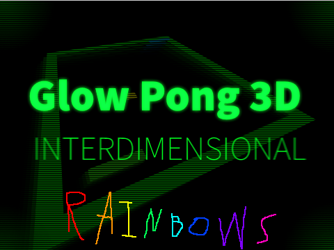 Glow Pong 3D: Interdimensional Rainbows