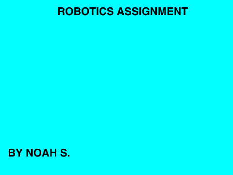 MY ROBOTICS ASSIGNMENT - NOAH remix