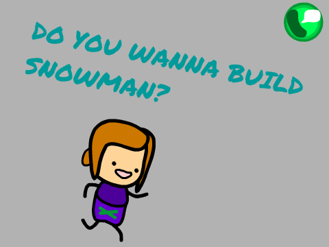 Do You Wanna Build a Snowman?