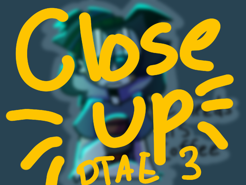 Close up - Animation meme - DTAE 3