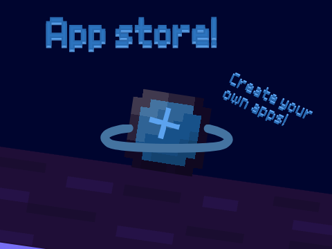 Create your own apps!