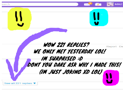 LOL 221 REPLIES FROM MY FRIEND XD :D 
