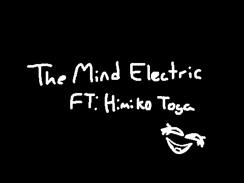 \\ The Mind Electric // MEME Ft: Himiko Toga REMAKE