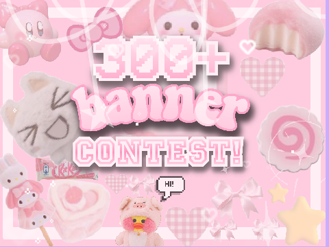 300+ Banner Contest~☆ (OPEN)