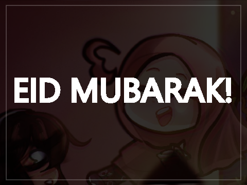Eid Mubarak!