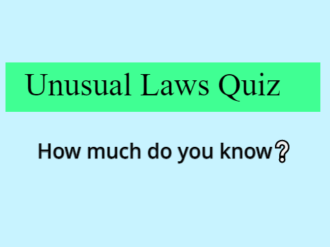 Unusual Laws Quiz