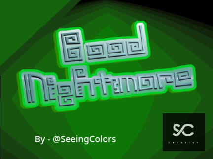 SeeingColors - Good Nightmare BUT IT ACTUALLY WORKS!! (FIRST)