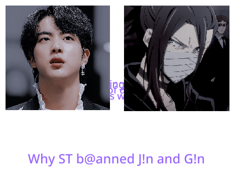 Why ST b@anned J!n and G!n