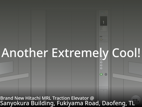 Brand New Hitachi MRL Traction Elevator @ Sanyokura Building, Fukiyama Road, Daofeng, Tonyland